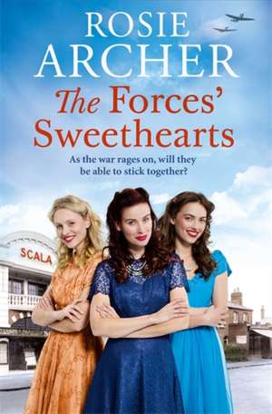 The Forces' Sweethearts de Rosie Archer