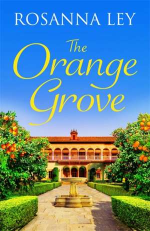 The Orange Grove de Rosanna Ley