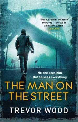 The Man on the Street de Trevor Wood