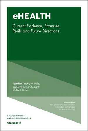 eHealth – Current Evidence, Promises, Perils, and Future Directions de Timothy M. Hale