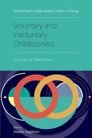 Voluntary and Involuntary Childlessness – The Joys of Otherhood? de Natalie Sappleton