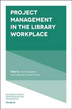 Project Management in the Library Workplace de Alice Daugherty