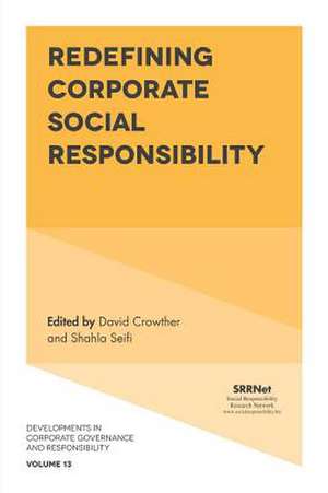 Redefining Corporate Social Responsibility de David Crowther