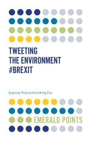 Tweeting the Environment #Brexit de Jingrong Tong