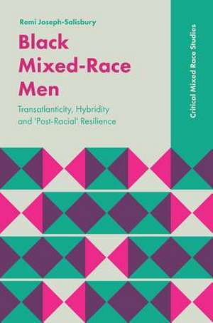 Black Mixed-Race Men de Remi Joseph-Salisbury
