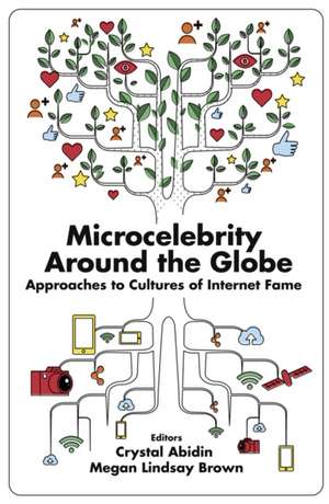 Microcelebrity Around the Globe de Crystal Abidin