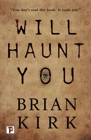 Will Haunt You de Brian Kirk