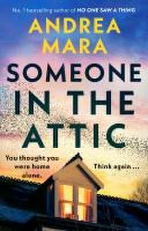 Someone in the Attic de Andrea Mara