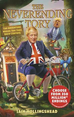 Hollingshead, I: Boris Johnson: The Neverending Tory de Iain Hollingshead