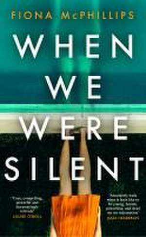 When We Were Silent de Fiona Mcphillips