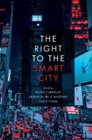 The Right to the Smart City de Paolo Cardullo