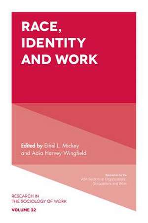 Race, Identity and Work de Ethel L. Mickey