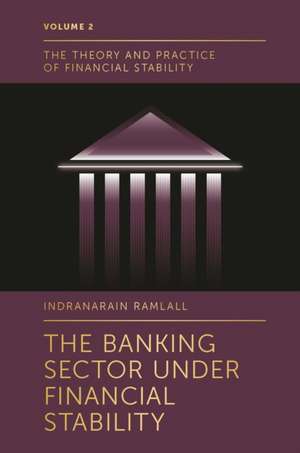 The Banking Sector Under Financial Stability de Indranarain Ramlall