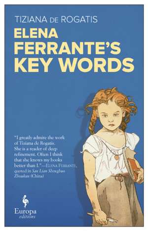 Elena Ferrante's Key Words de Tiziana de Rogatis