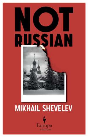 Not Russian de Mikhail Shevelev