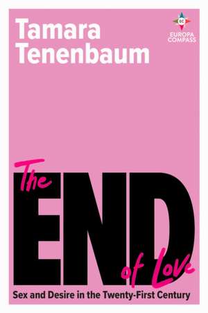 The End of Love de Tamara Tenenbaum