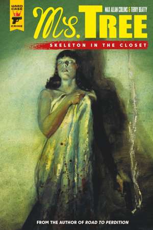 Ms Tree Volume 2: Skeleton in the Closet de Max Allan Collins