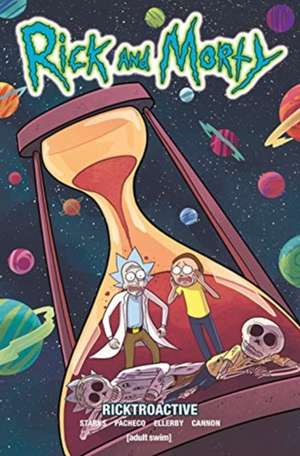 Ellerby, M: Rick and Morty Volume 10 - Ricktroactive