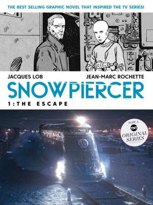 Snowpiercer Volume 1: The Escape de Jean-Marc Rochette