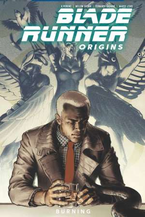 Blade Runner: Origins Vol. 3: Burning de K Perkins