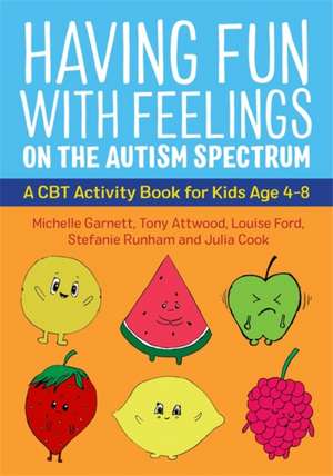 Having Fun with Feelings on the Autism Spectrum de Anthony Attwood