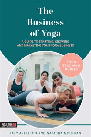 The Business of Yoga de Katy Appleton