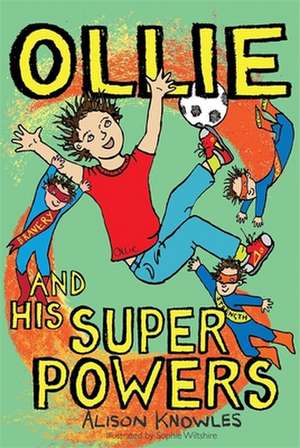 Ollie and His Superpowers de Alison Knowles