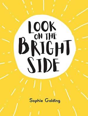 Look on the Bright Side de Sophie Golding