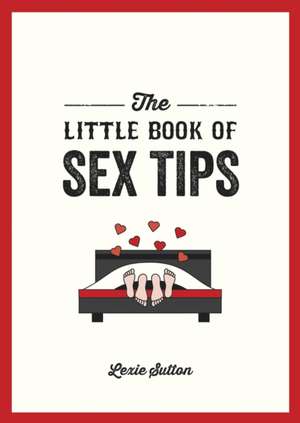 The Little Book of Sex Tips de Summersdale