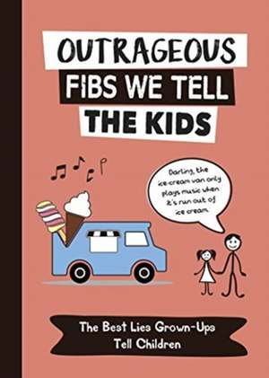 Outrageous Fibs We Tell the Kids (RIGHTS ONLY) de Summersdale Publishers