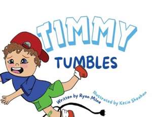 Timmy Tumbles de Ryan Milne