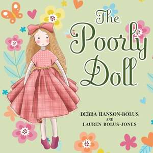 The Poorly Doll de Debra Hanson-Bolus