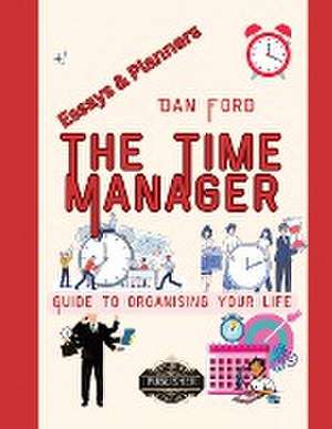 The Time Manager's Guide To Organising Your Life de Global East-West