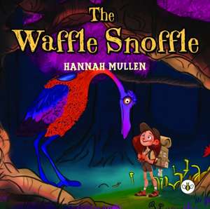 The Waffle Snoffle de Hannah Mullen