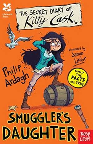 National Trust: The Secret Diary of Kitty Cask, Smuggler's Daughter de Philip Ardagh