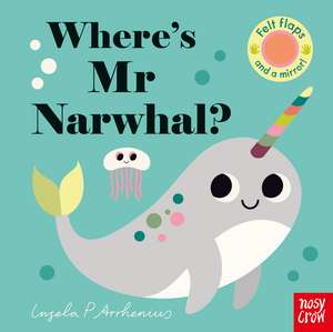 Where's Mr Narwhal? de Ingela P. Arrhenius