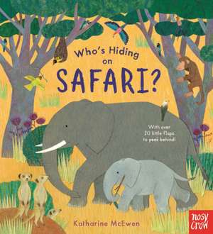 Who's Hiding on Safari? de Katharine McEwen