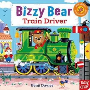 Bizzy Bear: Train Driver de Benji Davies