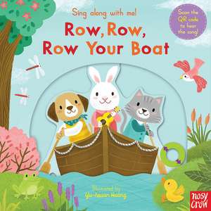 Sing Along With Me! Row, Row, Row Your Boat de Nosy Crow Ltd