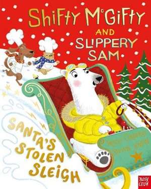 Corderoy, T: Shifty McGifty and Slippery Sam: Santa's Stolen de Tracey Corderoy