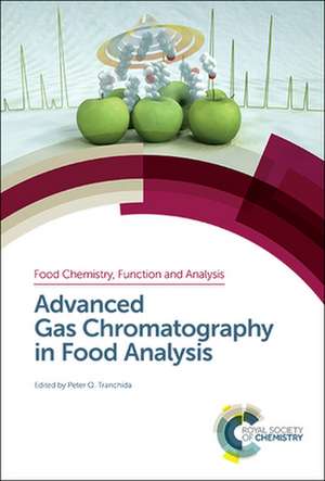 Advanced Gas Chromatography in Food Analysis de Peter Q Tranchida