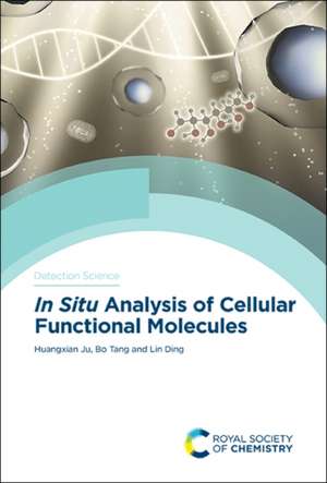 In Situ Analysis of Cellular Functional Molecules de Huangxian Ju