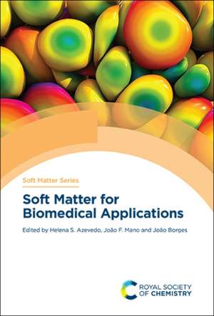 Soft Matter for Biomedical Applications de Helena S Azevedo