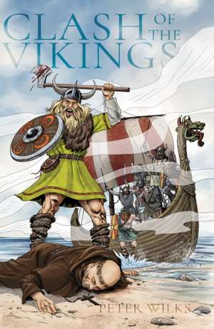 Clash of the Vikings de Peter Wilks