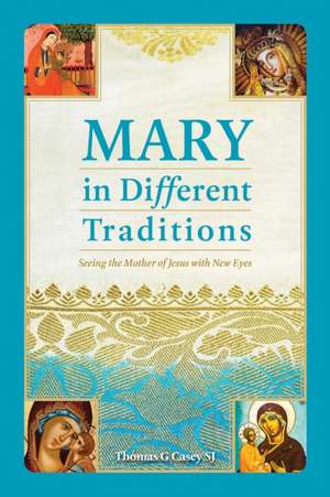 Casey, T: Mary in Different Traditions