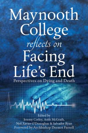 Maynooth College Reflects on Facing Life's End de Jeremy Corley