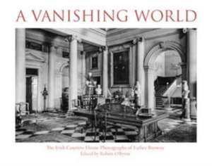 A Vanishing World de Robert O'Byrne