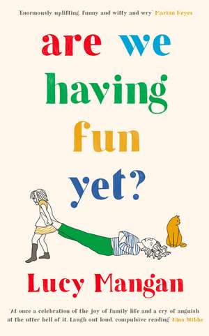 Are We Having Fun Yet? de Lucy Mangan