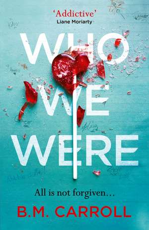 Who We Were de B.M. Carroll