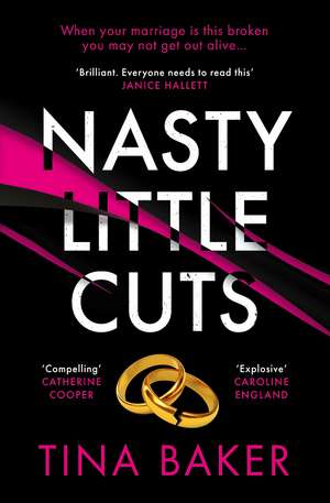 Nasty Little Cuts: from the author of #1 ebook bestseller Call Me Mummy de Tina Baker